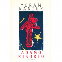 Yoram Kaniuk. Adamo risorto