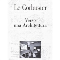 Le Corbusier. Verso una Architettura