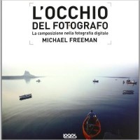 Michael Freeman. L'occhio del fotografo