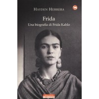 Hayden Herrera. Frida - Una biografia di Frida Kahlo (Libro)