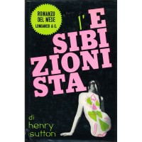 Henry Sutton. L'esibizionista