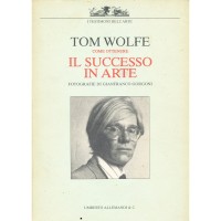 Tom Wolfe. Come ottenere il successo in Arte
