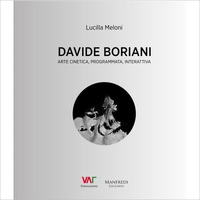 Davide Boriani. Arte cinetica, programmata, interattiva