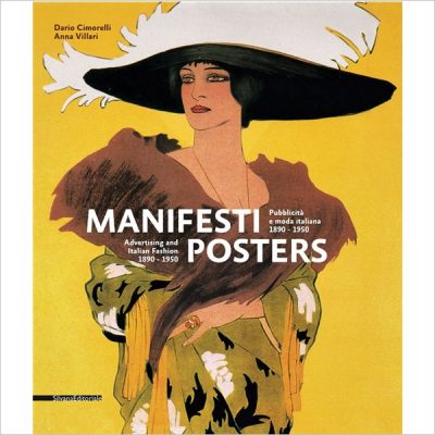 Manifesti. Pubblicità e moda italiana 1890-1950