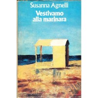 Susanna Agnelli. Vestivamo alla marinara