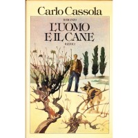 Carlo Cassola. L'uomo e il cane