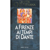 Pierre Antonetti. La vita quotidiana a Firenze ai tempi di Dante