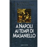 Nino Leone. La vita quotidiana a Napoli ai tempi di Masaniello