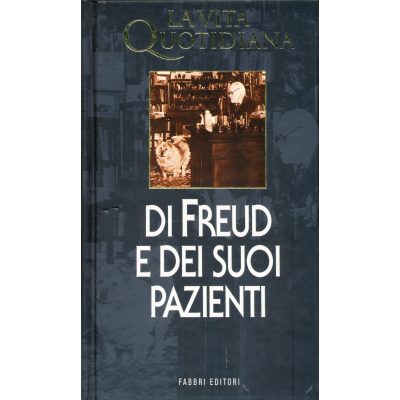 Lydia Flem. La vita quotidiana di Freud e dei suoi pazienti