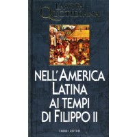 Georges Baudot. La vita quotidiana nell'America Latina ai tempi di Filippo II