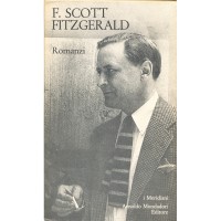 Francis Scott Fitzgerald. Romanzi (I Meridiani)