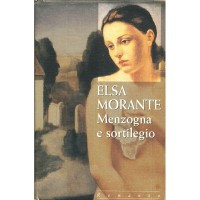 Elsa Morante. Menzogna e sortilegio