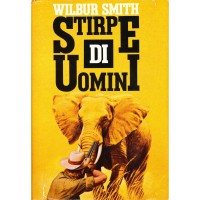 Wilbur Smith. Stirpe di uomini