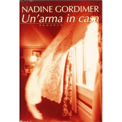 Nadine Gordimer. Un'arma in casa