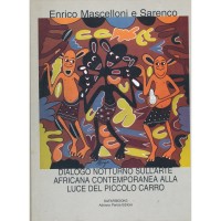 Enrico Mascelloni e Sarenco. Dialogo notturno sull'Arte Africana contemporanea alla luce del Piccolo Carro