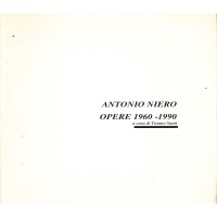 Antonio Niero. Opere 1960-1990