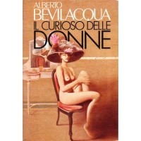 Alberto Bevilacqua. Il curioso delle donne