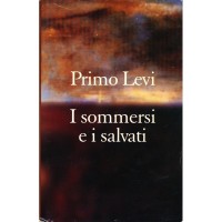 Primo Levi. I sommersi e i salvati