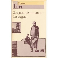 Primo Levi. Se questo è un uomo - La tregua