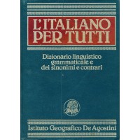 L'Italiano per tutti - Dizionario linguistico grammaticale dei sinonimi e contrari