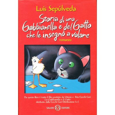 Luis Sepulveda. Storia di una Gabbianella e del Gatto che le insegnò a volare