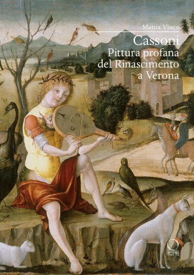 Cassoni - Pittura profana del Rinascimento a Verona