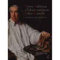 Pierre Subleyras e l'abate miniatore Felice Ramelli