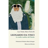 Leonardo da Vinci. Le radici umbre del genio