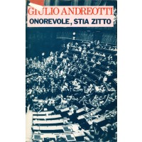 Giulio Andreotti. Onorevole, stia zitto