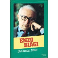 Enzo Biagi. Diciamoci tutto