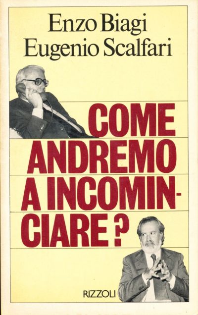 Enzo Biagi - Eugenio Scalfari. Come andremo a incominciare?