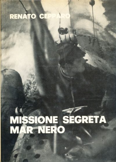 Renato Cepparo. Missione segreta Mar Nero