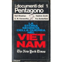 La storia segreta della guerra nel Vietnam - I documenti del Pentagono