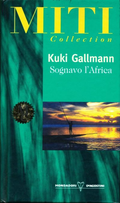 Kuki Gallmann. Sognavo l'Africa