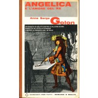 Anne e Serge Golon. Angelica e l'amore del Re