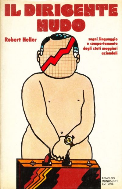 Robert Heller. Il dirigente nudo