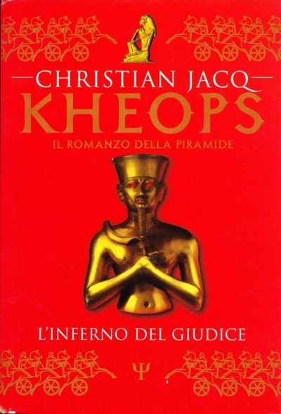 Christian Jacq. Il romanzo di Kheops - L'inferno del giudice