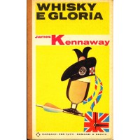 James Kennaway. Whisky e gloria