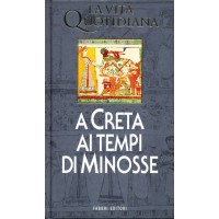 Paul Faure. La vita quotidiana a Creta ai tempi di Minosse