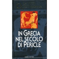 Robert Flaceliere. La vita quotidiana in Grecia nel secolo di Pericle