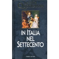 Maurice Vaussard. La vita quotidiana in Italia nel Settecento