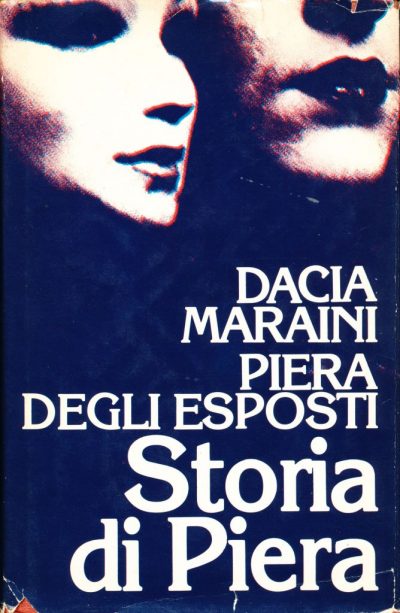 Dacia Maraini - Piera Degli Esposti. Storia di Piera