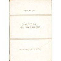 Paolo Monelli. Avventura del primo secolo