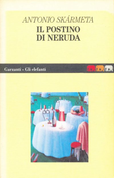 Antonio Skarmeta. Il postino di Neruda