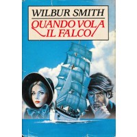 Wilbur Smith. Quando vola il falco