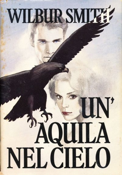 Wilbur Smith. Un'aquila nel cielo