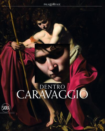 Dentro Caravaggio. Ediz. a colori. Con e-book