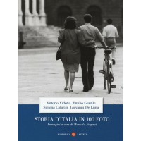 Storia d'Italia in 100 foto. Ediz. illustrata