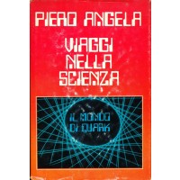 Piero Angela. Viaggi nella scienza