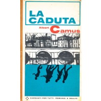 Albert Camus. La caduta - L'esilio e il regno